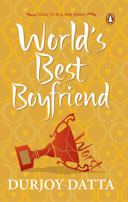 The World's Best Boyfriend(English, Electronic book text, Datta Durjoy)