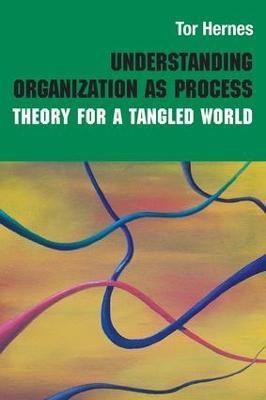 Understanding Organization as Process(English, Hardcover, Hernes Tor)