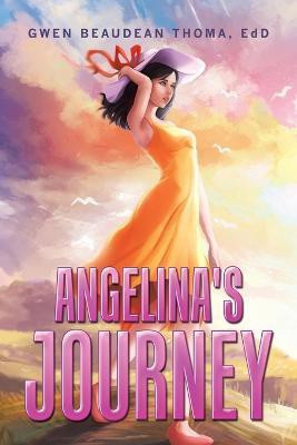 Angelina's Journey(English, Paperback, Thoma Edd Gwen Beaudean)