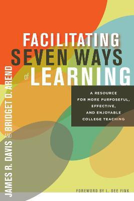 Facilitating Seven Ways of Learning(English, Paperback, Davis James R.)
