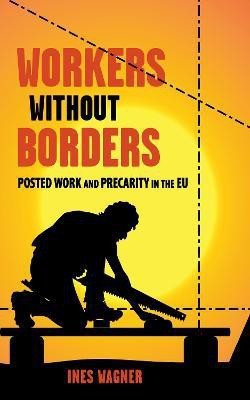 Workers without Borders(English, Electronic book text, Wagner Ines)