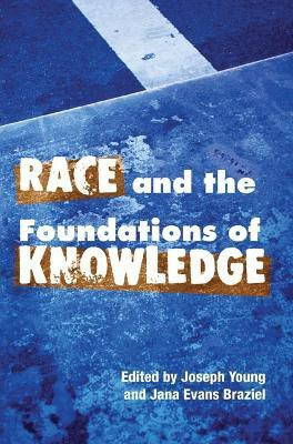 Race and the Foundations of Knowledge(English, Paperback, unknown)