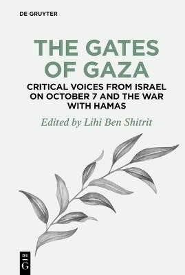 The Gates of Gaza: Critical Voices from Israel on October 7 and the War with Hamas(English, Paperback, unknown)
