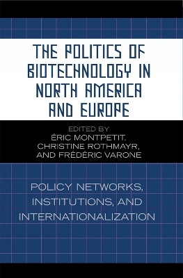 The Politics of Biotechnology in North America and Europe(English, Paperback, unknown)