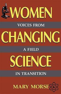 Women Changing Science(English, Paperback, Morse Mary)