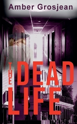 The Dead Life(English, Paperback, Grosjean Amber)
