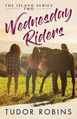 Wednesday Riders(English, Paperback, Robins Tudor)