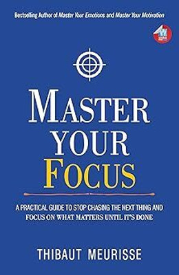 Master Your Focus(Paperback, Thibaut Meurisse)
