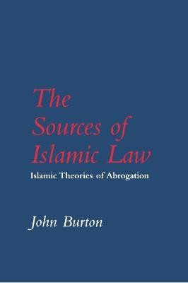 The Sources of Islamic Law(English, Hardcover, Burton John)