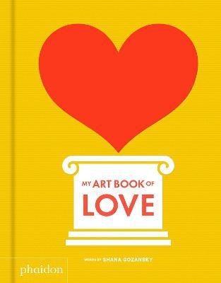 My Art Book of Love(English, Board book, Gozansky Shana)