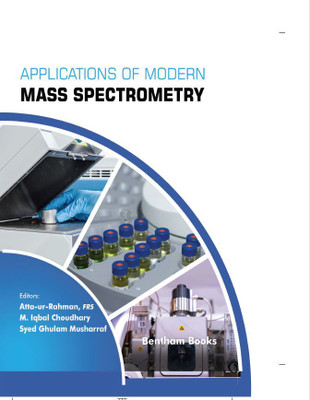 Applications of Modern Mass Spectrometry Volume 2(Hardcover, Atta-ur-Rahman,M. Iqbal Choudhary,Syed Ghulam Musharraf)