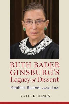 Ruth Bader Ginsburg's Legacy of Dissent(English, Hardcover, Gibson Katie L.)