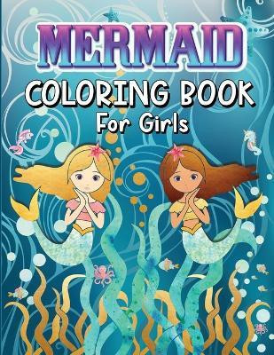 Mermaids Coloring Book for Girls(English, Paperback, Publishing Artrust)