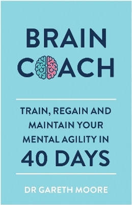 Brain Coach(English, Paperback, Moore Gareth Dr)