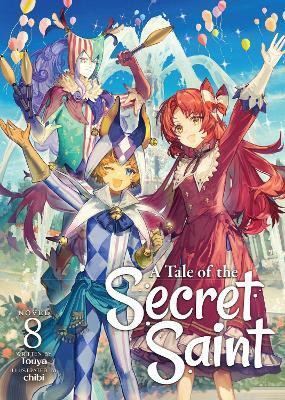 A Tale of the Secret Saint (Light Novel) Vol. 8(English, Paperback, Touya)