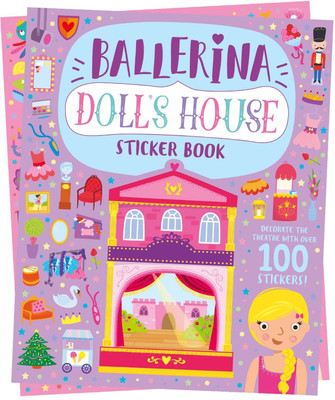 Doll’s House: Ballerina Doll’s House Sticker Book | Interactive Sticker & Activity Book for Kids | Create & Decorate a Beautiful Ballerina-Themed Dollhouse |For Age 4-6(Paperback, Parragon)