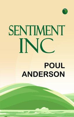 Sentiment, Inc.(Paperback, Poul Anderson)
