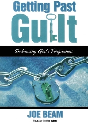 Getting Past Guilt(English, Paperback, Beam Joe)