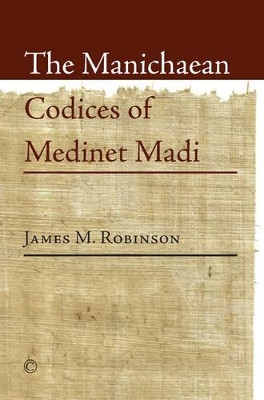 The Manichaean Codices of Medinet Madi(English, Electronic book text, Robinson James M.)