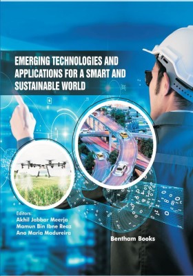 Emerging Technologies and Applications for a Smart and Sustainable World(Hardcover, Akhil Jabbar Meerja, Mamun Bin Ibne Reaz, Ana Maria Madureira)