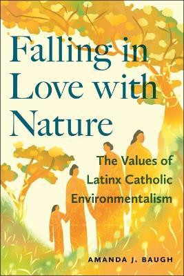 Falling in Love with Nature(English, Paperback, Baugh Amanda J.)
