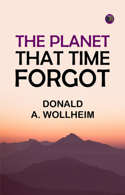 The Planet That Time Forgot(Paperback, Donald A. Wollheim)