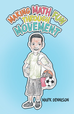 Making Math Fun Through Movement(English, Paperback, Dennison Mark)
