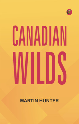 Canadian Wilds(Paperback, Martin Hunter)