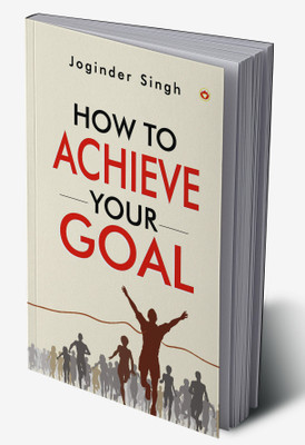 How To Achieve Your Goal(Hardcover, Joginder Singh)