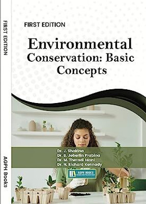 Environmental Conservation: Basic Concepts(Paperback, Dr. J.Shakina, Dr. B. Jeberlin Prabina, Dr. M. Theradi Mani, Dr. N. Richard Kennady)