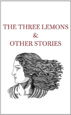 The Three Lemons & Other Stories(English, Paperback, unknown)