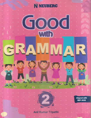 NEUBERG GOOD WITH GRAMMAR CLASS -2(Paperback, ANIL KUMAR TRIPATHI)