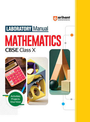 Arihant Laboratory Manual Mathematics CBSE Class - X, Activities Projects Viva -Voce and Syllabus-Based Instructions(Paperback, Rakesh Pandey, Hewanti Kushwaha)