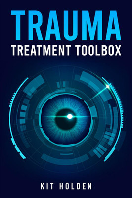 TRAUMA TREATMENT TOOLBOX(English, Paperback, Kit Holden)