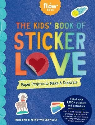 The Kids' Book of Sticker Love(English, Paperback, van der Hulst Astrid)