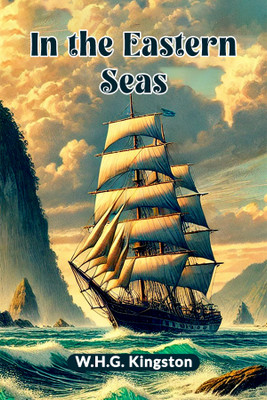 In the Eastern Seas(English, Paperback, Kingston W H G)