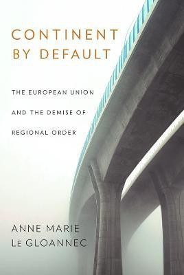 Continent by Default(English, Electronic book text, Le Gloannec Anne Marie)
