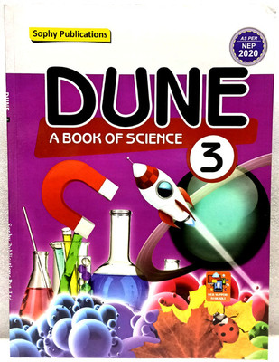 DUNE A BOOK OF SCIENCE
SCIENCE BOOK
CLASS-3(SOPHY PUBLICATIONS, EKTA ANAND)