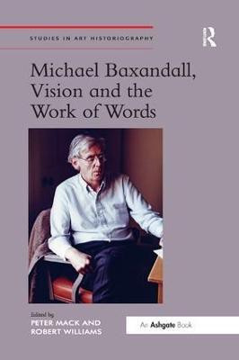 Michael Baxandall, Vision and the Work of Words(English, Paperback, Mack Peter)