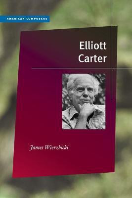 Elliott Carter(English, Paperback, Wierzbicki James)