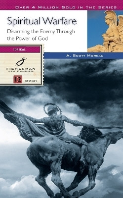 Spiritual Warfare: Disarming the Enemy Through the Power of God(English, Paperback, Moreau A Scott)