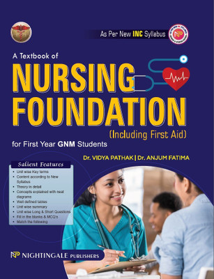 A Textbook of Nursing Foundation ( Including First Aid ) for First Year GNM Students, 4/e 2025(Paperback, Vidya Pathak, Anjum Fathima)