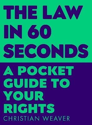 The Law in 60 Seconds(English, Paperback, Weaver Christian)