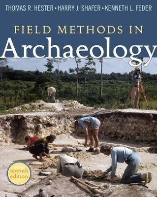 Field Methods in Archaeology(English, Paperback, Hester Thomas R)