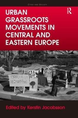 Urban Grassroots Movements in Central and Eastern Europe(English, Hardcover, unknown)