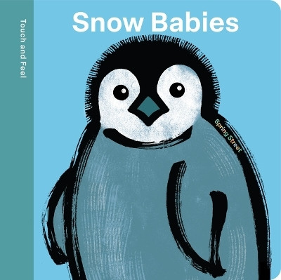 Spring Street Touch and Feel: Snow Babies(English, Board book, Boxer Books)