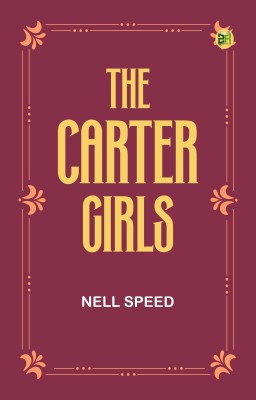 The Carter Girls(Paperback, Nell Speed)