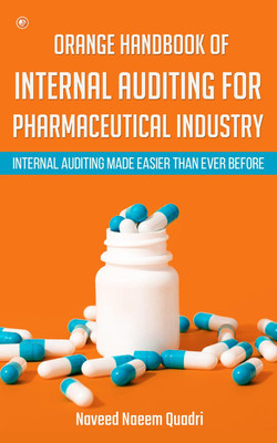 Orange Handbook of Internal Auditing for Pharmaceutical Industry(Paperback, Naveed Naeem Quadri)