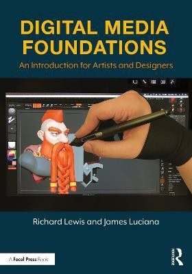 Digital Media Foundations(English, Paperback, Lewis Richard)