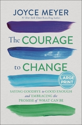 The Courage to Change(English, Hardcover, Meyer Joyce)
